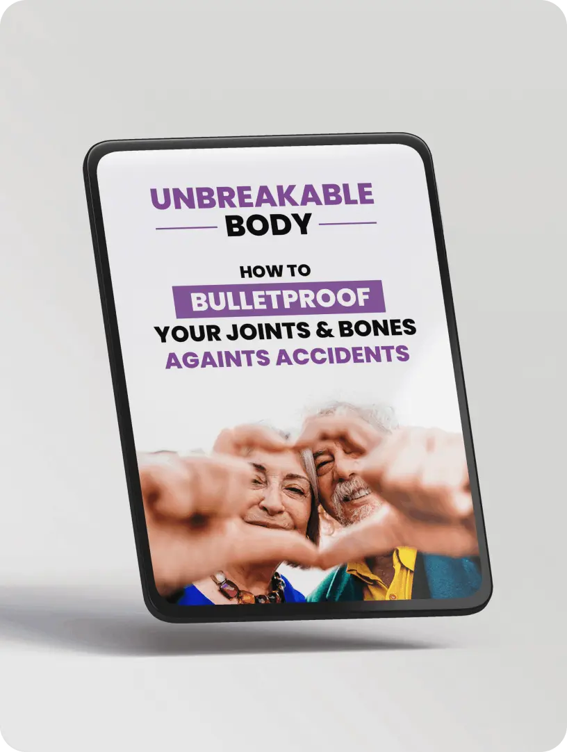 FREE BONUS #1 Unbreakable Body: How to Bulletproof Your Joints & Bones Against Accidents